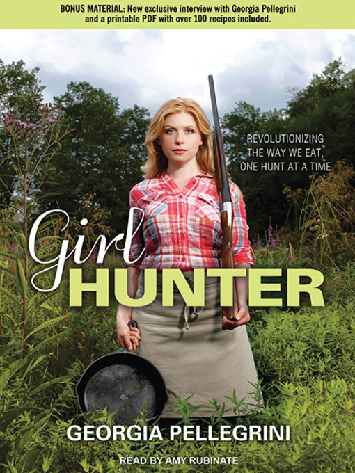 Title details for Girl Hunter by Georgia Pellegrini - Available